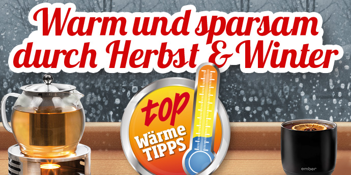 Wärmetipps: Warm und sparsam durch Herbst und Winter
