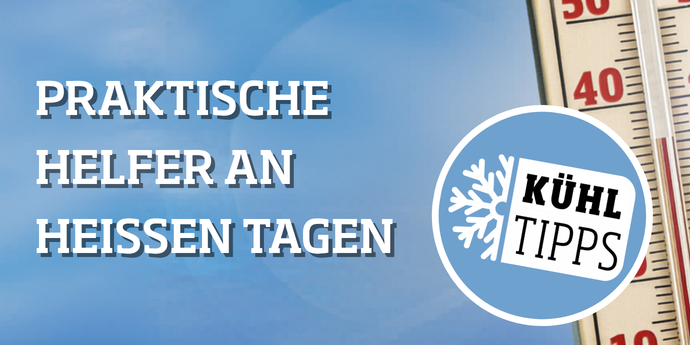 Kühltipps für heiße Tage