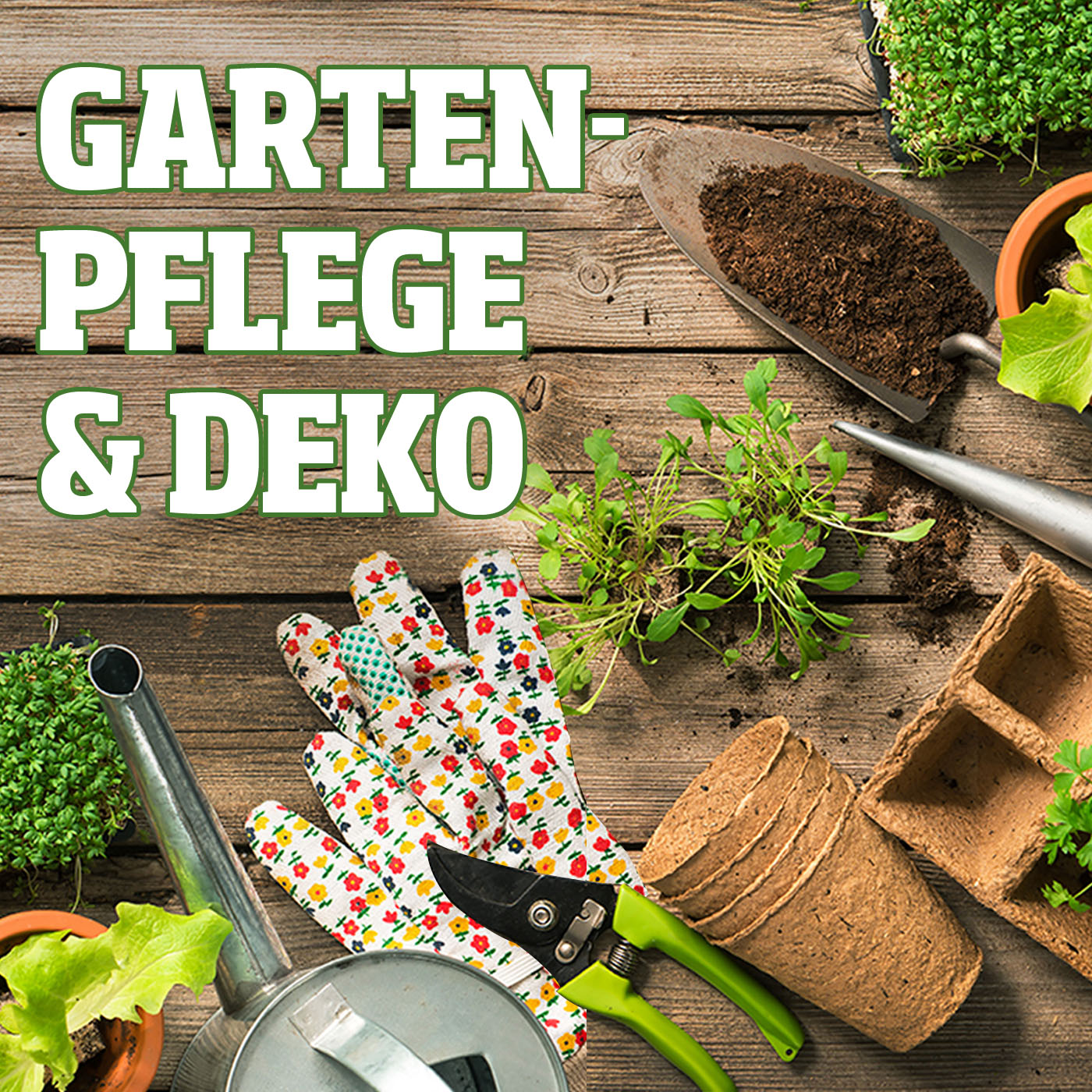 Gartenpflege & Deko