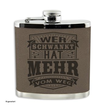 Echter Kerl Flachmann Wer schwankt...