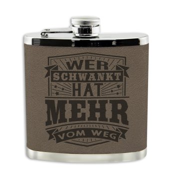 Echter Kerl Flachmann Wer schwankt...